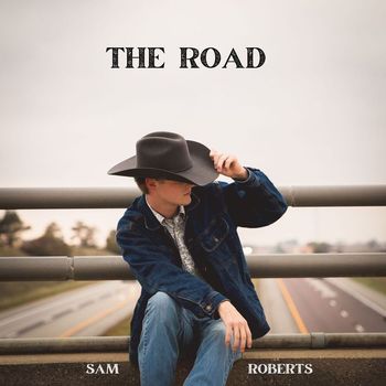 Sam Roberts - The Road (Explicit)