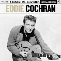 Eddie Cochran - Essential Classics, Vol. 406: Eddie Cochran