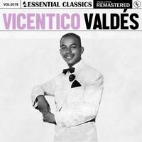 Vicentico Valdés - Essential Classics, Vol. 378: Vicentico Valdés