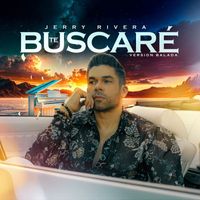 Jerry Rivera - Te Buscaré (Versión Balada)