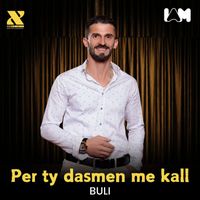 Buli - Per ty dasmen me kall