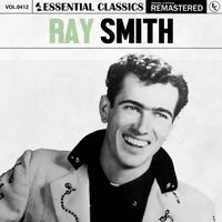 Ray Smith - Essential Classics, Vol. 412: Ray Smith