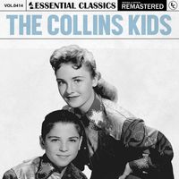 The Collins Kids - Essential Classics, Vol. 414: The Collins Kids