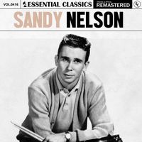 Sandy Nelson - Essential Classics, Vol. 416: Sandy Nelson