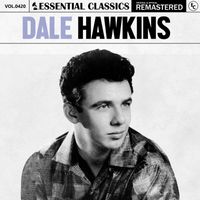 Dale Hawkins - Essential Classics, Vol. 420: Dale Hawkins