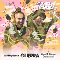 La Dstylería - Guerra (feat. Miguel Ángel Márquez (Antilópez))