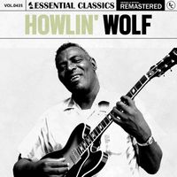 Howlin' Wolf - Essential Classics, Vol. 435: Howlin' Wolf