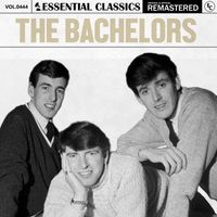 The Bachelors - Essential Classics, Vol. 444: The Bachelors