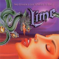 Lime - No Other Love (I Need It Bad)