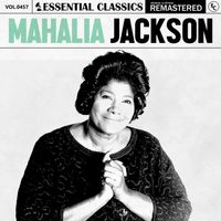 Mahalia Jackson - Essential Classics, Vol. 457: Mahalia Jackson