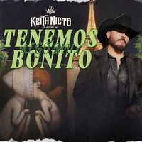 Keith Nieto - Tenemos Algo Muy Bonito