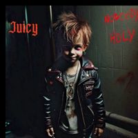 Juicy - Nobody Holy (Explicit)