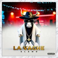 ELAMO - La Vache (Explicit)