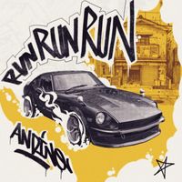 Andino - RUN RUN RUN (Explicit)