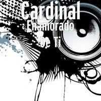 Cardinal - Enamorado De Ti