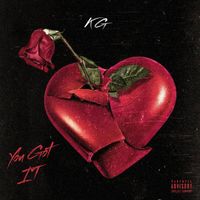 KG - You Got It (Explicit)