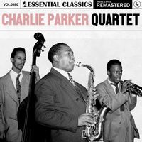 Charlie Parker Quartet - Essential Classics, Vol. 480: Charlie Parker Quartet