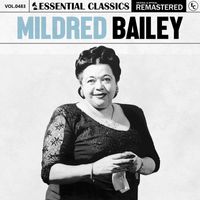 Mildred Bailey - Essential Classics, Vol. 483: Mildred Bailey