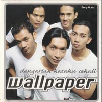 Wallpaper - Dengarlah Kata Ku Sekali