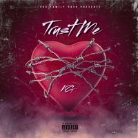 KG - Trust Me (Explicit)