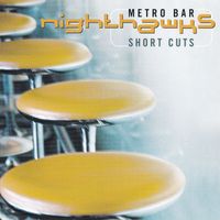 Nighthawks - Metro Bar (Short Cuts)