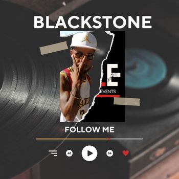 BLACKSTONE - FOLLOW ME