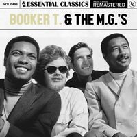 Booker T. & The M.G.'s - Essential Classics, Vol. 496: Booker T. & The M.G.'S