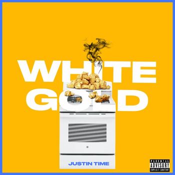 Justin Time - WHITE GOLD (Explicit)