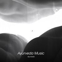 Ayurveda - Ayurveda Music