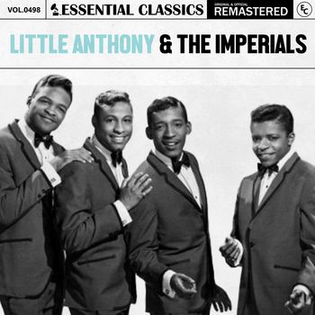 Little Anthony & The Imperials - Essential Classics, Vol. 498: Little Anthony & The Imperials