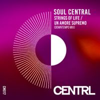 Soul Central - Strings Of Life / Un Amore Supremo (Downtempo Mix)
