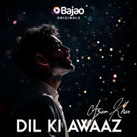 Azam Khan - Dil Ki Awaaz