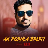 Arif - Ak Poshla Bristi
