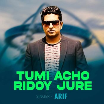 Arif - Tumi Acho Ridoy Jure