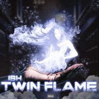 ISH - TwinFlame (Explicit)