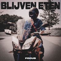 FOCUS - Blijven Eten (Explicit)