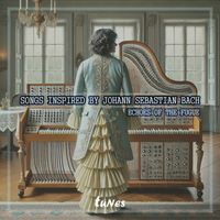 Tunes - Songs Inspired by Johann Sebastian Bach