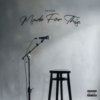 Dozer - Made for This (Explicit)