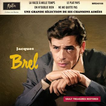 Jacques Brel - Une Grande Sélection De Ses Chansons Aimées (Édition Restaurée '24)