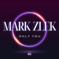Mark Zlek - Only You