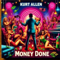 Kurt Allen - Money Done (Chutney Mix)