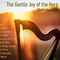 Claire Hamilton - The Gentle Joy of the Harp