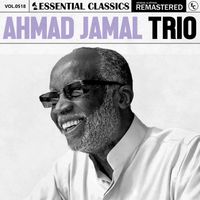 Ahmad Jamal Trio - Essential Classics, Vol. 518: Ahmad Jamal Trio