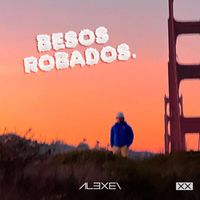 Alexei - Besos Robados.