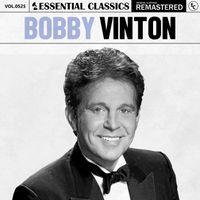Bobby Vinton - Essential Classics, Vol. 525: Bobby Vinton