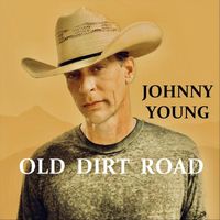 Johnny Young - Old Dirt Road