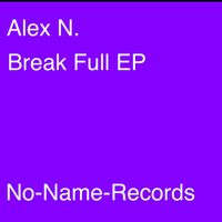 Alex N. - Break Full EP