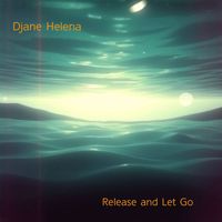Djane Helena - Release and Let Go