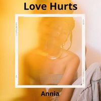 Annia - Love Hurts