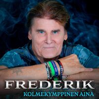 Frederik - Kolmekymppinen aina